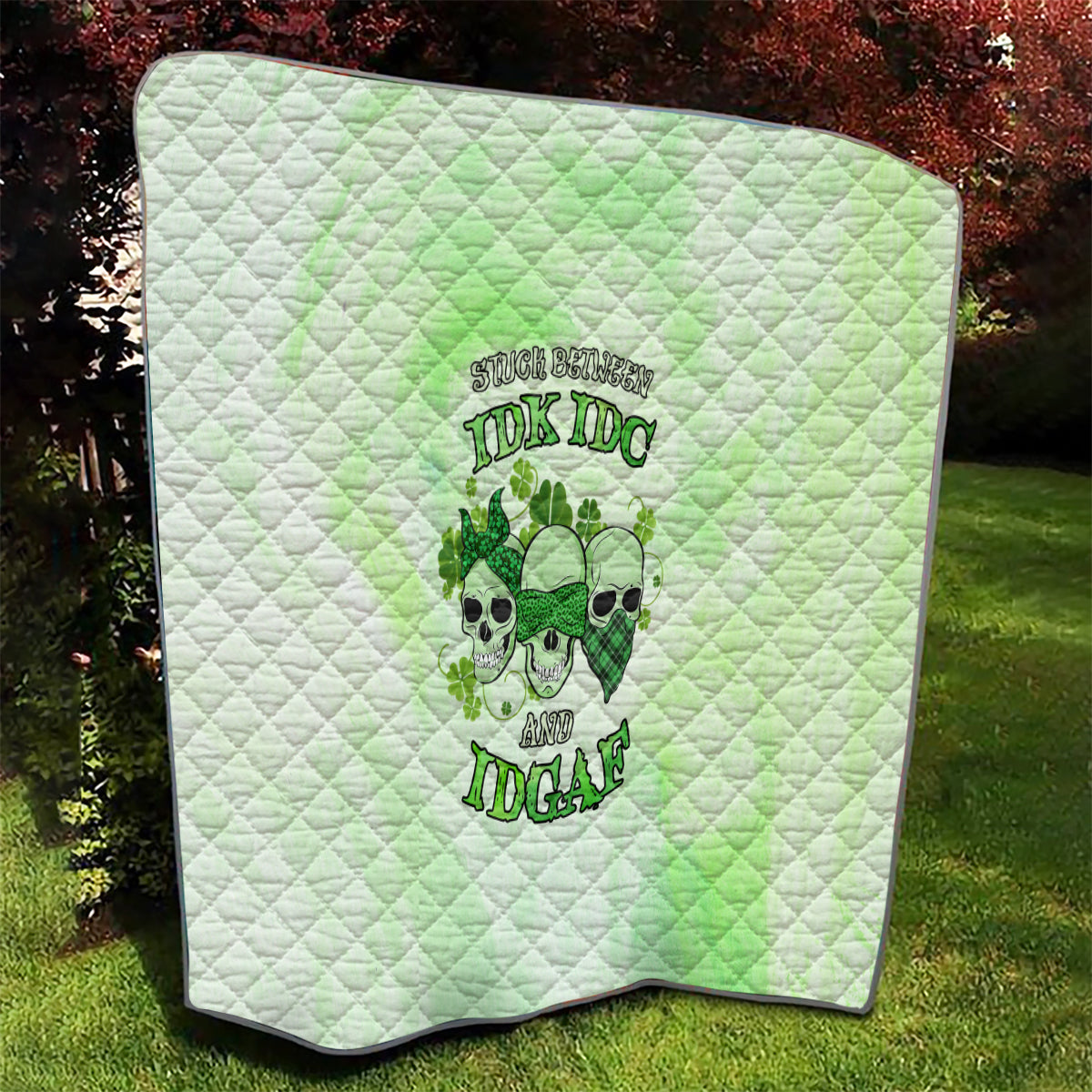Stuck Between Idk Idc And Idgaf Rose Skull Patrick's Day Quilt - Wonder Print Shop