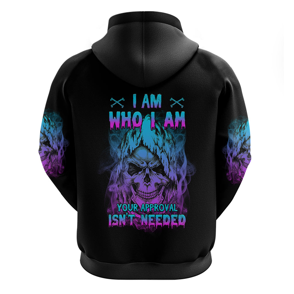 I Am Who I Am Your Approval Isn't Needed Hoodie - Wonder Print Shop