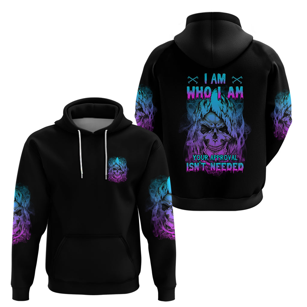 I Am Who I Am Your Approval Isn't Needed Hoodie - Wonder Print Shop