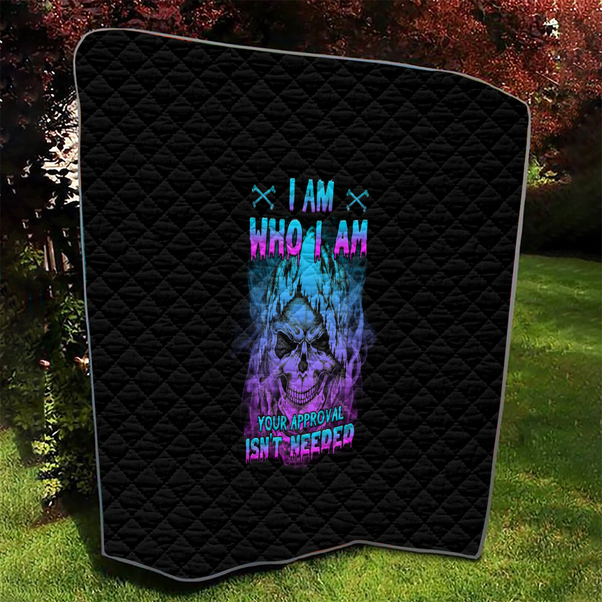 I Am Who I Am Your Approval Isn't Needed Quilt - Wonder Print Shop