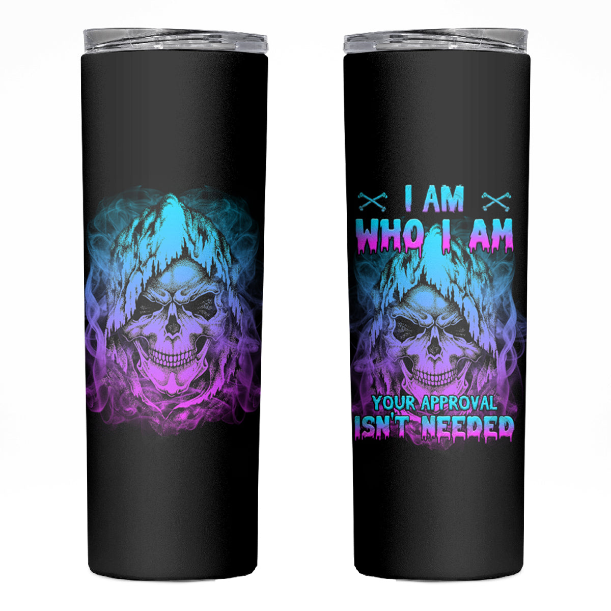 I Am Who I Am Your Approval Isn't Needed Skinny Tumbler - Wonder Print Shop