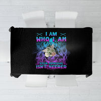 I Am Who I Am Your Approval Isn't Needed Tablecloth - Wonder Print Shop