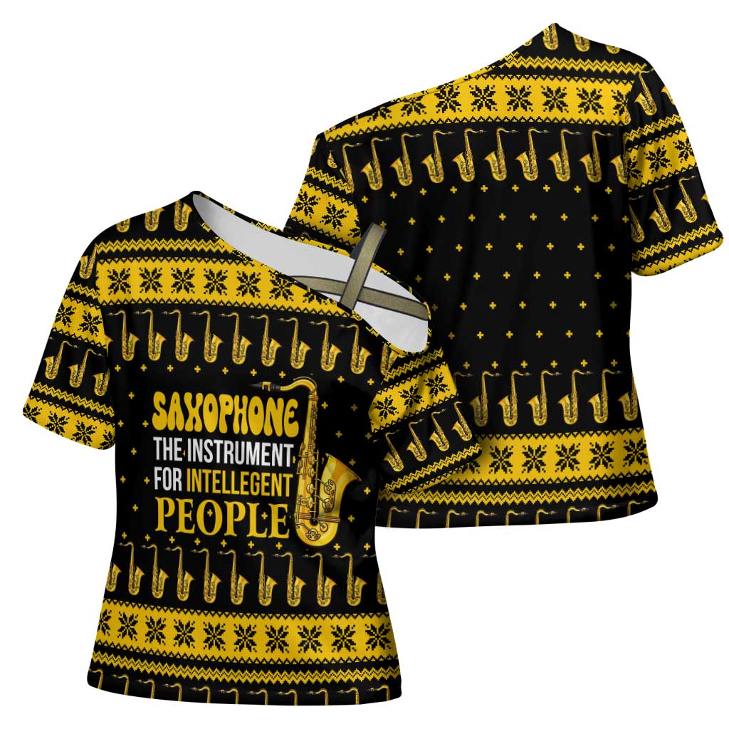Saxophone The Instrument For Intellegent People Christmas Cross Shoulder Shirt Xmas Holiday Patterns - Wonder Print Shop