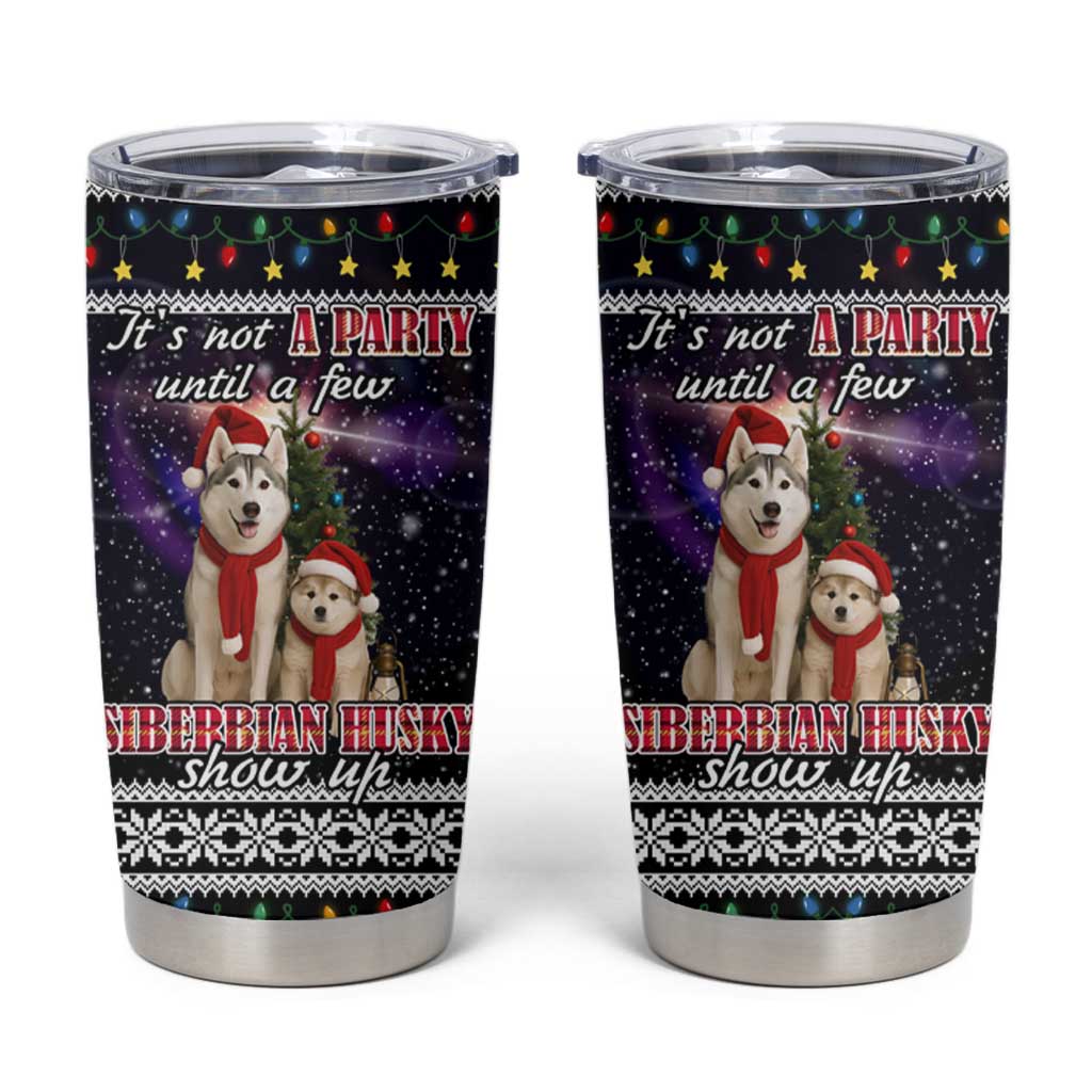 Siberian Husky Show Up Xmas Christmas Tumbler Cup Xmas Holiday Patterns - Wonder Print Shop