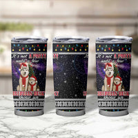 Siberian Husky Show Up Xmas Christmas Tumbler Cup Xmas Holiday Patterns - Wonder Print Shop