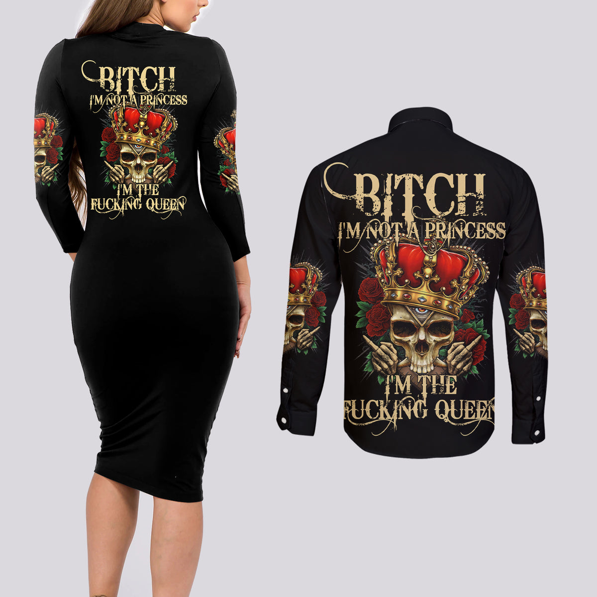 I'm Not A Princess I'm The Fcking Queen Couples Matching Long Sleeve Bodycon Dress and Long Sleeve Button Shirt - Wonder Print Shop