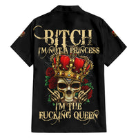 I'm Not A Princess I'm The Fcking Queen Hawaiian Shirt - Wonder Print Shop