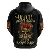 I'm Not A Princess I'm The Fcking Queen Hoodie - Wonder Print Shop