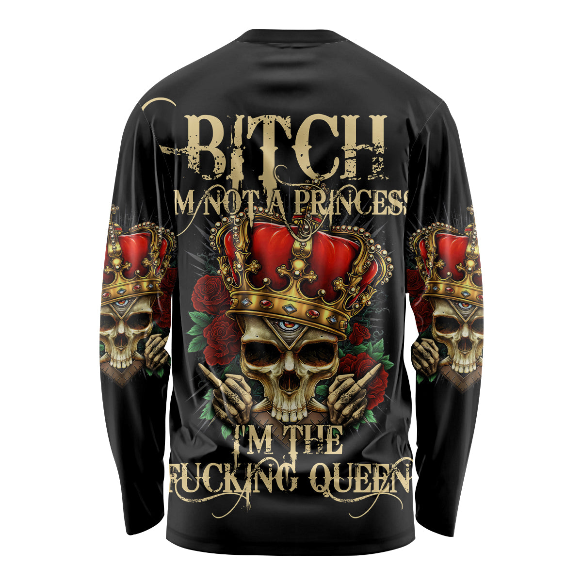 I'm Not A Princess I'm The Fcking Queen Long Sleeve Shirt - Wonder Print Shop
