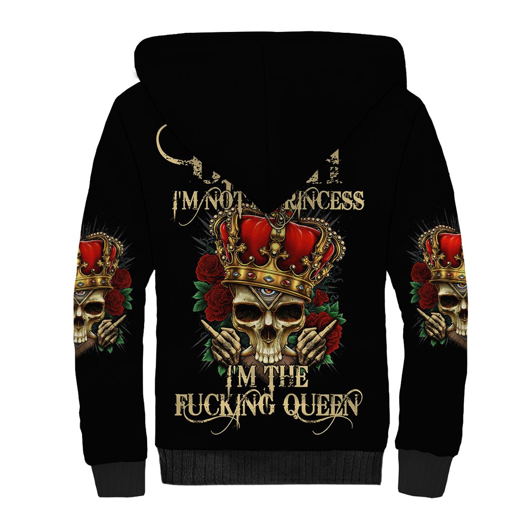 I'm Not A Princess I'm The Fcking Queen Sherpa Hoodie - Wonder Print Shop