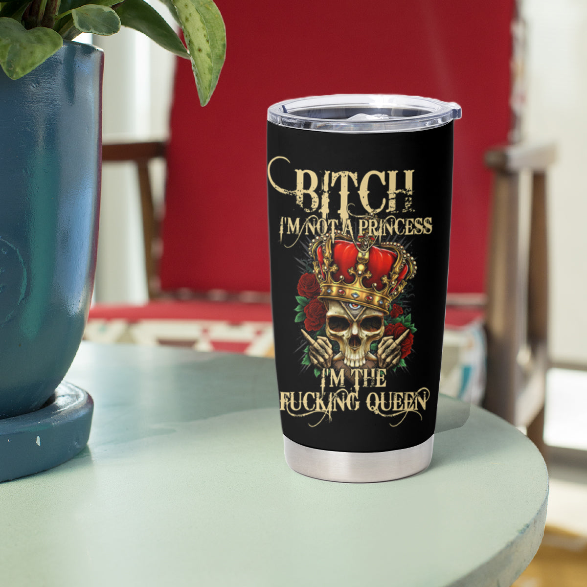 I'm Not A Princess I'm The Fcking Queen Tumbler Cup - Wonder Print Shop