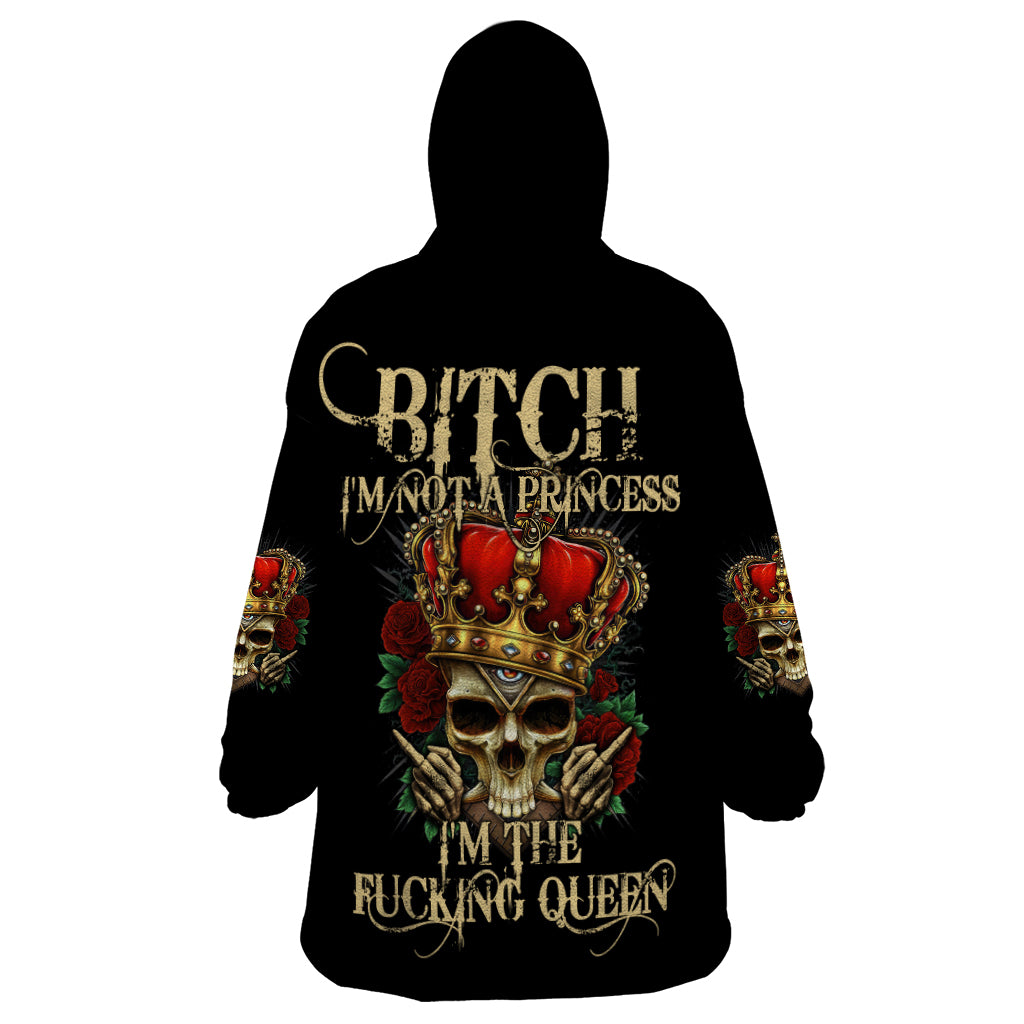 I'm Not A Princess I'm The Fcking Queen Wearable Blanket Hoodie - Wonder Print Shop