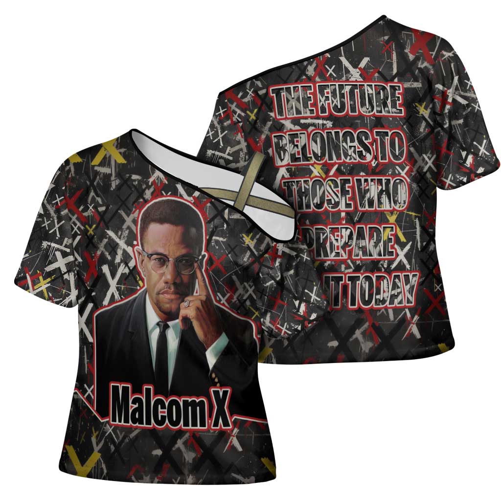 Malcolm X Cross Shoulder Shirt Street Art Style Portrait Quote The Future Belongs to Those Who Prepare Civil Rights Tribute - Wonder Print Shop