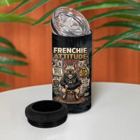French Bulldog Tiny Body Major Attitude 4 in 1 Can Cooler Tumbler Urban Streetwear Cool Frenchie Mascot Art