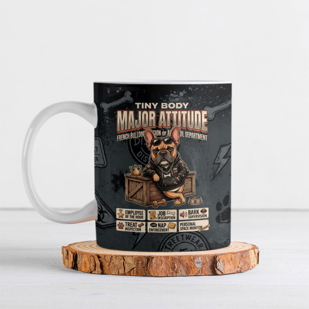 French Bulldog Tiny Body Major Attitude Ceramic Mug Urban Streetwear Cool Frenchie Mascot Art