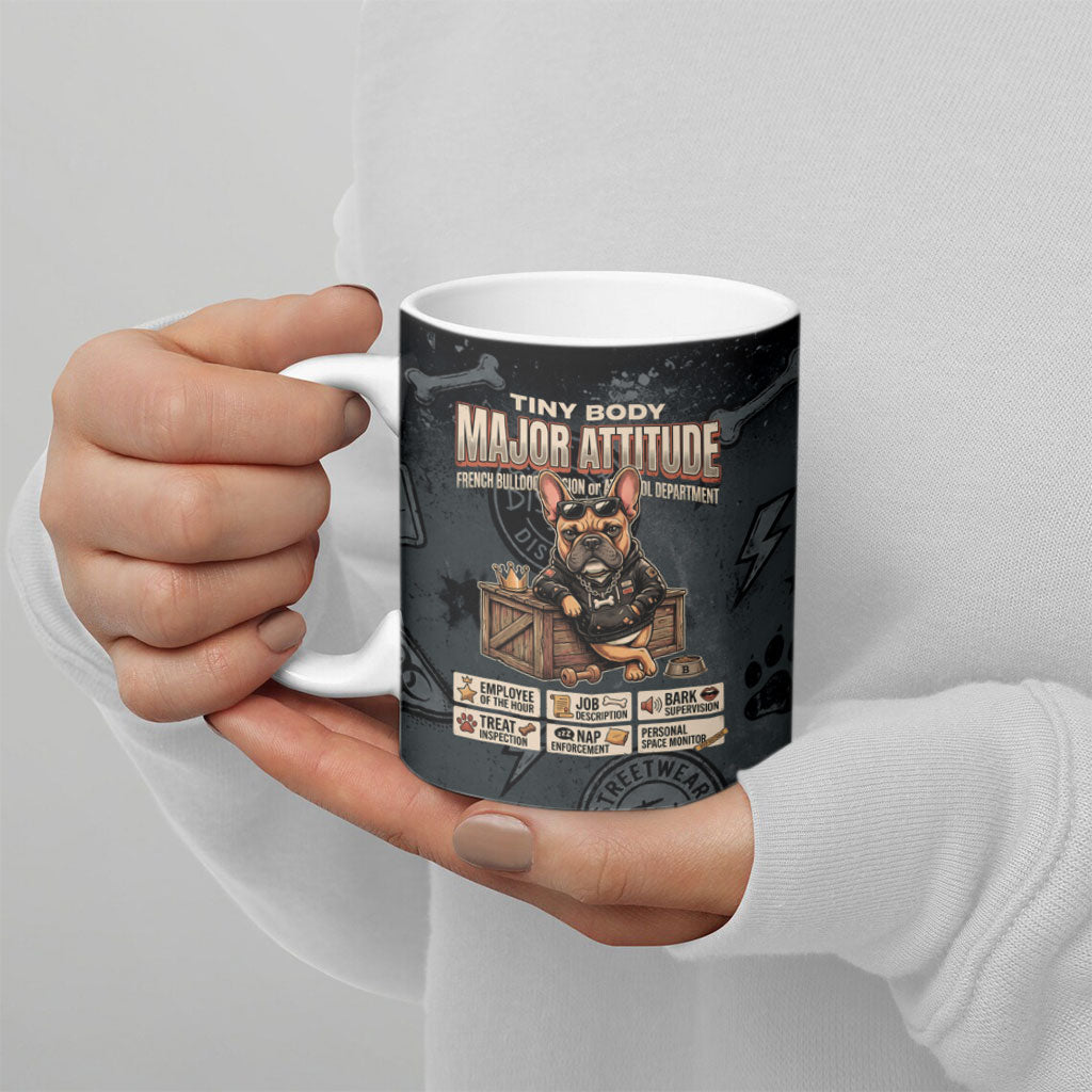 French Bulldog Tiny Body Major Attitude Ceramic Mug Urban Streetwear Cool Frenchie Mascot Art