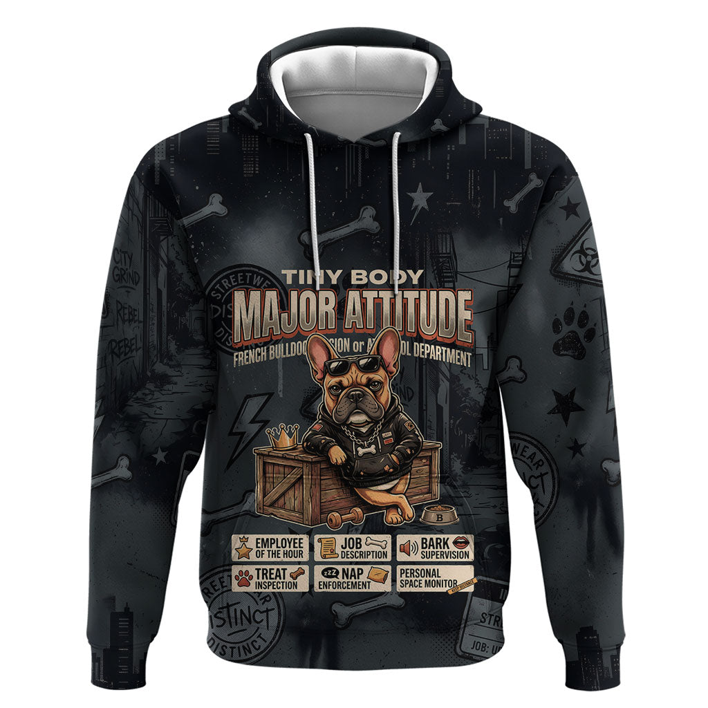 French Bulldog Tiny Body Major Attitude Hoodie Urban Streetwear Cool Frenchie Mascot Art