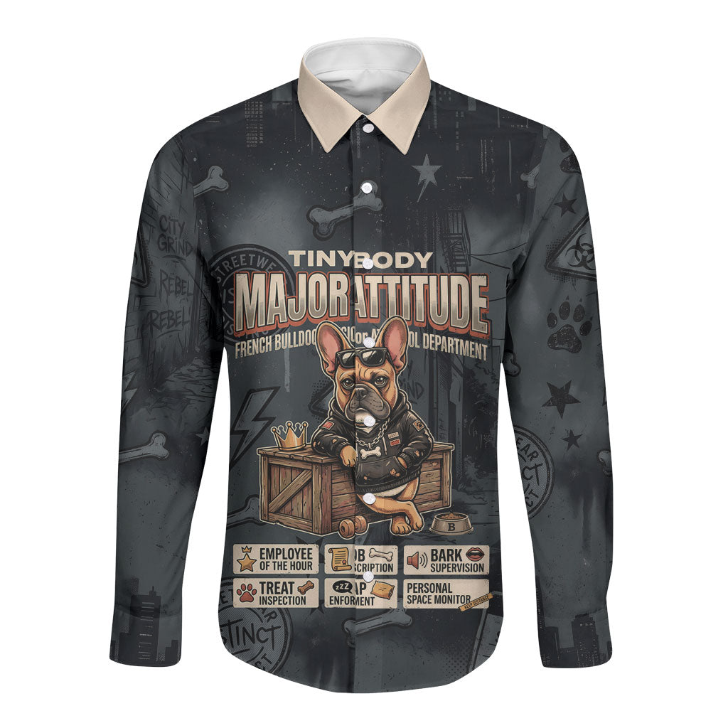 French Bulldog Tiny Body Major Attitude Long Sleeve Button Shirt Urban Streetwear Cool Frenchie Mascot Art