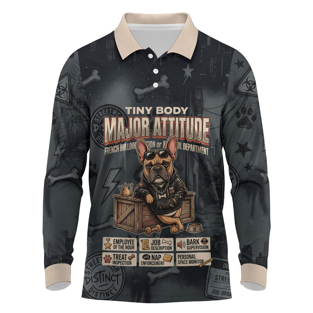 French Bulldog Tiny Body Major Attitude Long Sleeve Polo Shirt Urban Streetwear Cool Frenchie Mascot Art