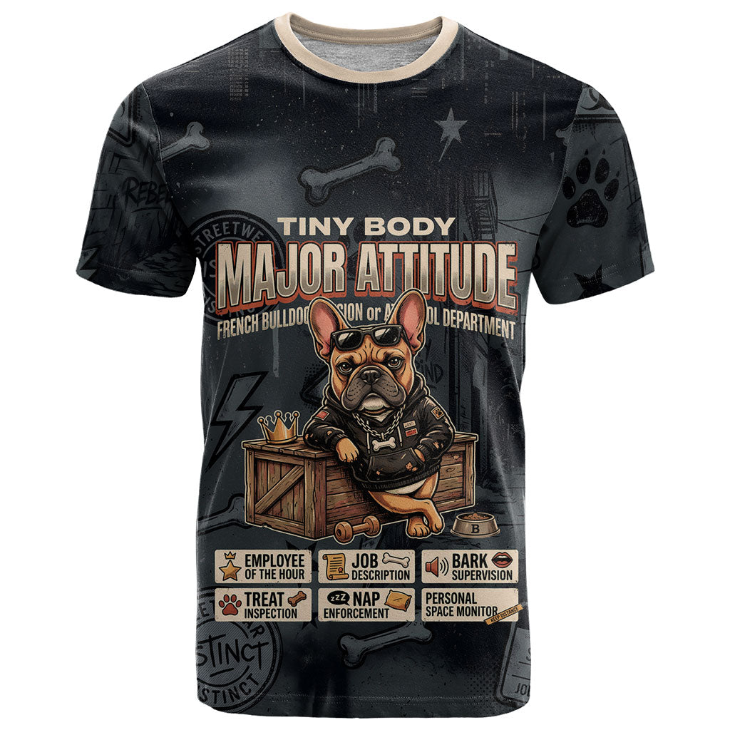 French Bulldog Tiny Body Major Attitude T Shirt Urban Streetwear Cool Frenchie Mascot Art