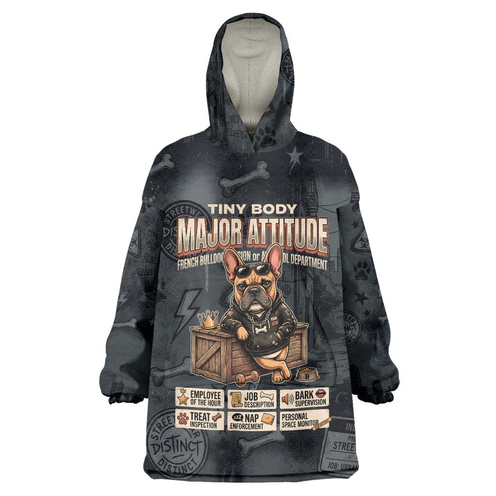French Bulldog Tiny Body Major Attitude Wearable Blanket Hoodie Urban Streetwear Cool Frenchie Mascot Art