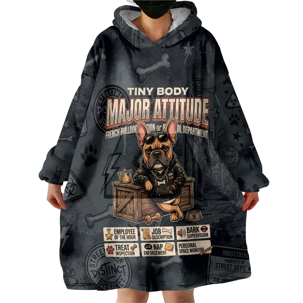 French Bulldog Tiny Body Major Attitude Wearable Blanket Hoodie Urban Streetwear Cool Frenchie Mascot Art