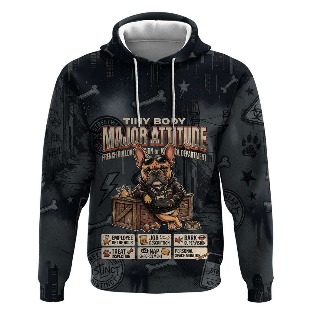 French Bulldog Tiny Body Major Attitude Zip Hoodie Urban Streetwear Cool Frenchie Mascot Art