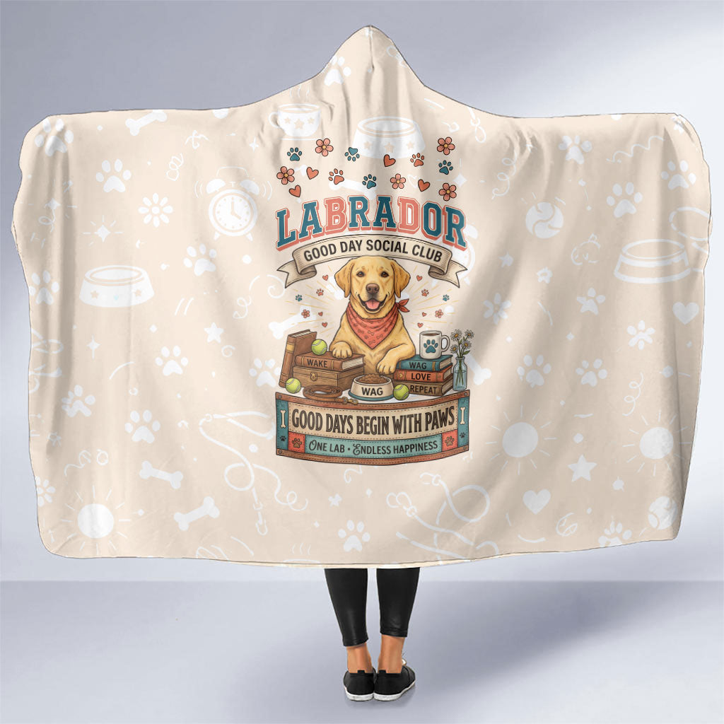 Labrador Good Days Start With A Lab Hooded Blanket Retro Cute Yellow Lab Paws And Tennis Balls