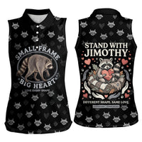 Jimothy The Raccoon Women Sleeveless Polo Shirt Vintage Raccoon Small Frame Big Heart