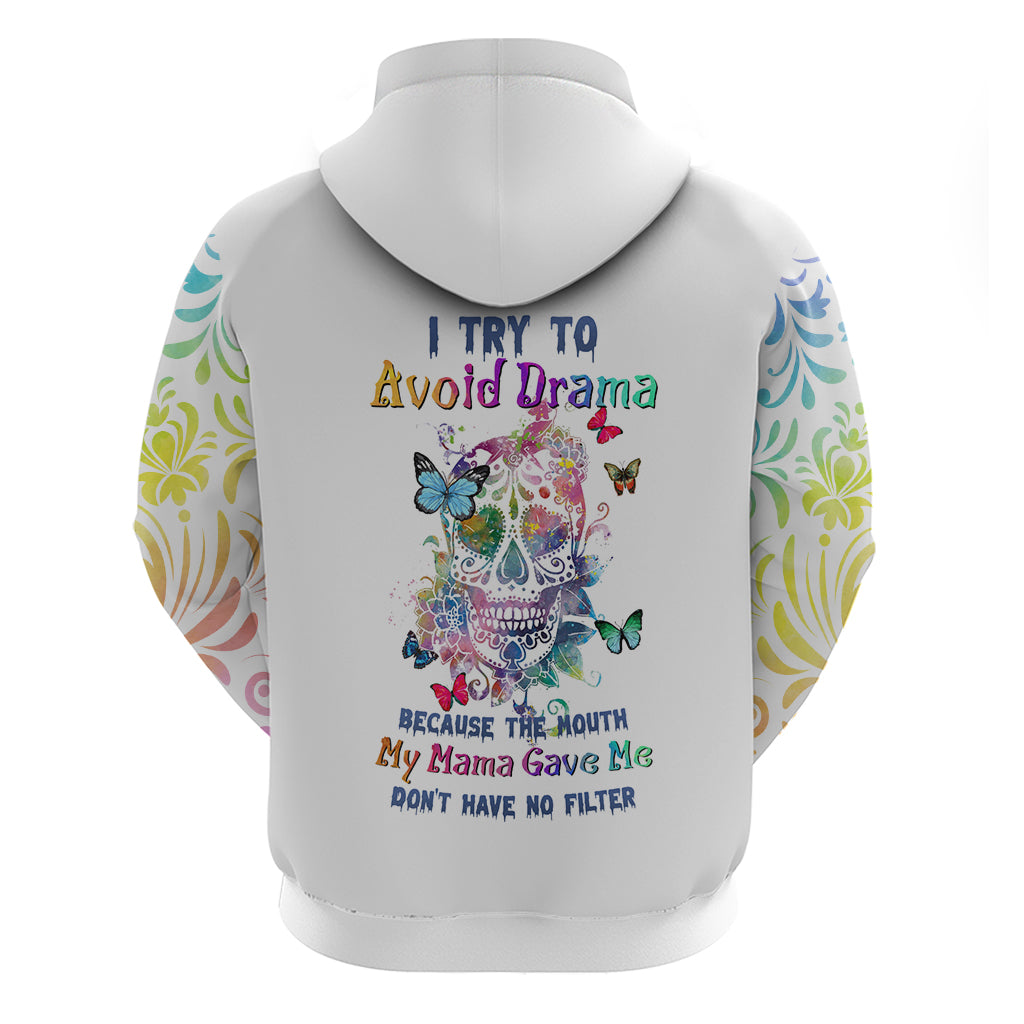 I Try To Avoid Drama Sugar Skull Colorful Hoodie - Wonder Print Shop