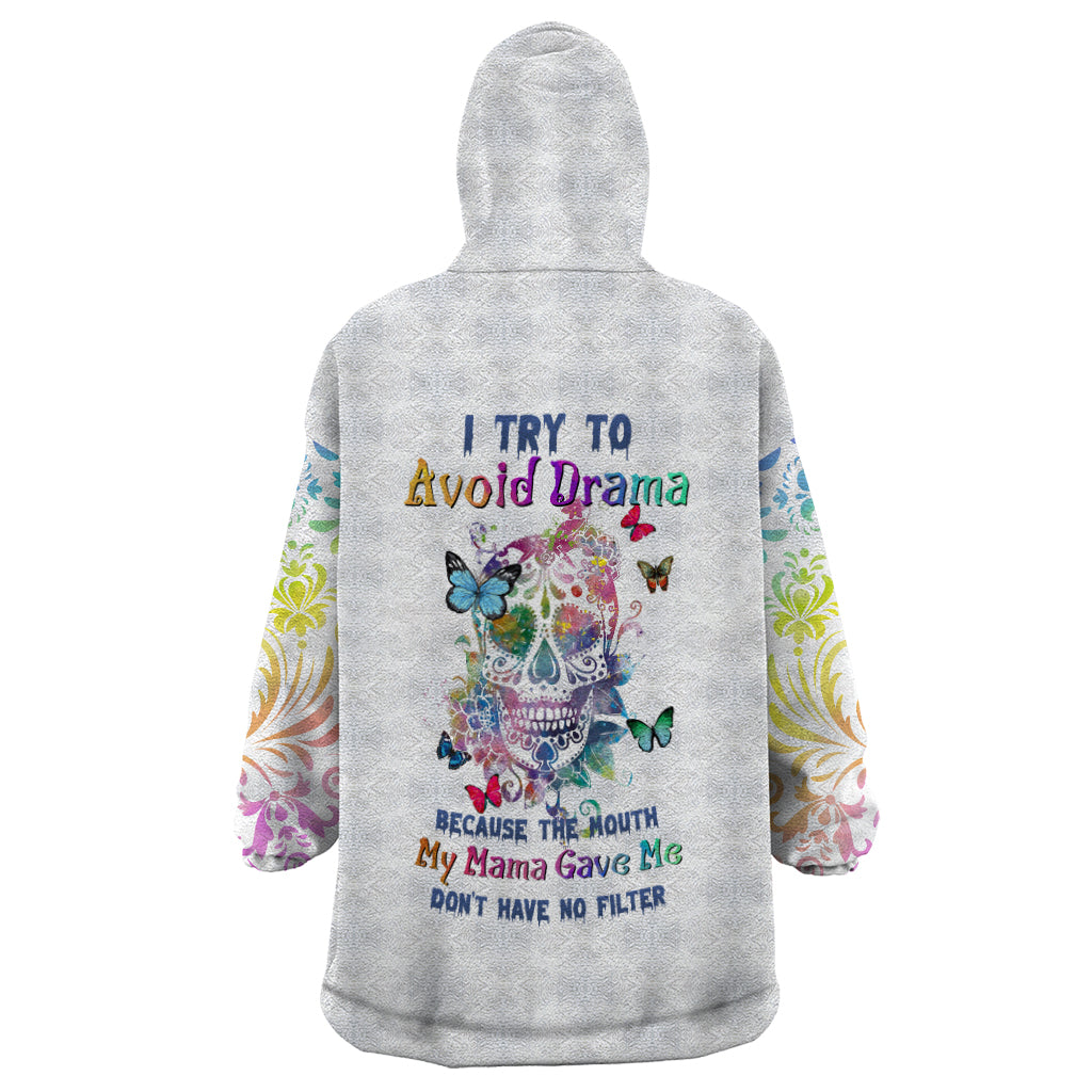 I Try To Avoid Drama Sugar Skull Colorful Wearable Blanket Hoodie - Wonder Print Shop