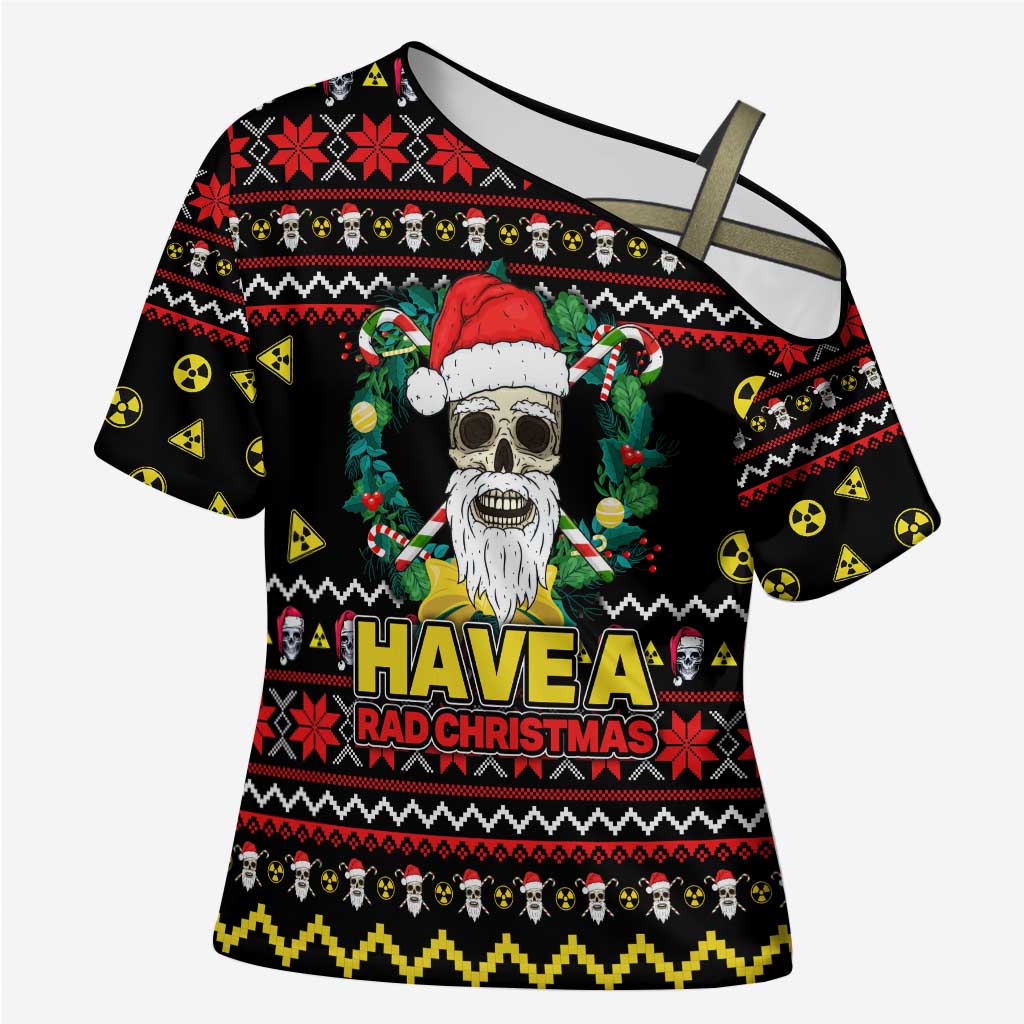 Skull Have A Rad Christmas Cross Shoulder Shirt Xmas Holiday Patterns - Wonder Print Shop