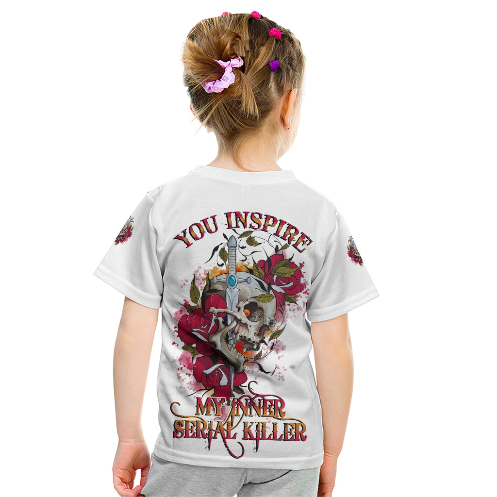 You Inspire My Inner Serial K Skull Rose Kid T Shirt - Wonder Print Shop
