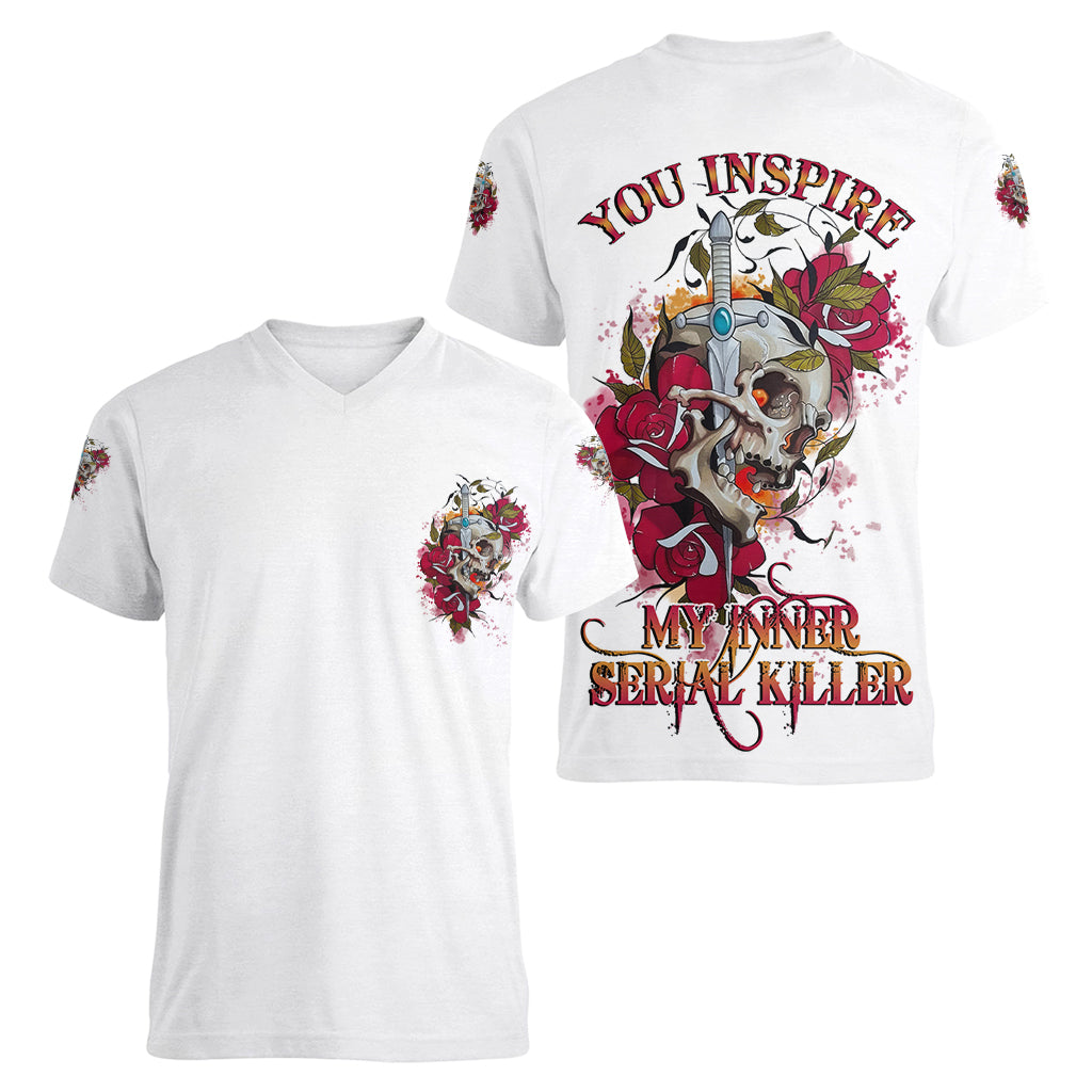 You Inspire My Inner Serial K Skull Rose Women V Neck T Shirt - Wonder Print Shop