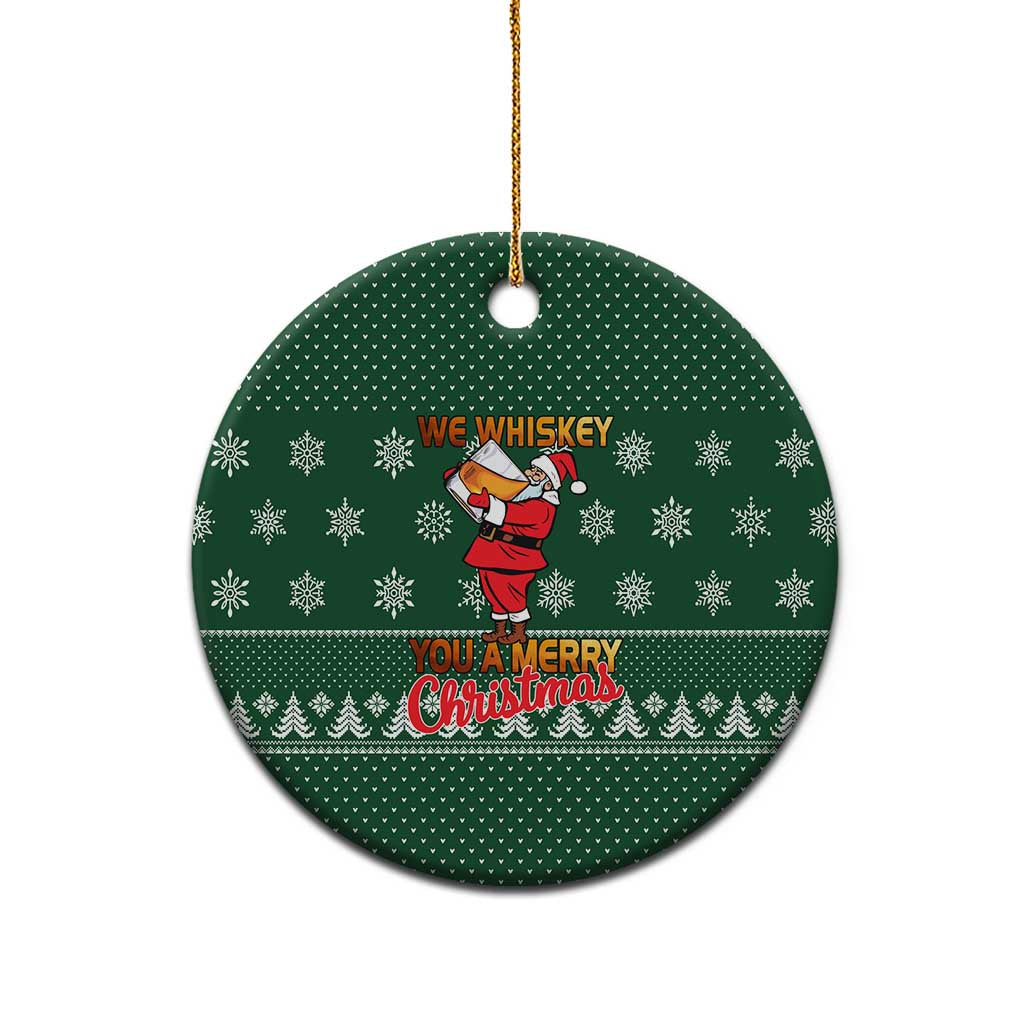 Funny Whiskey Christmas Ceramic Ornament with Santa Holding Mug and We Whiskey You a Merry Christmas Quote - Wonder Print Shop