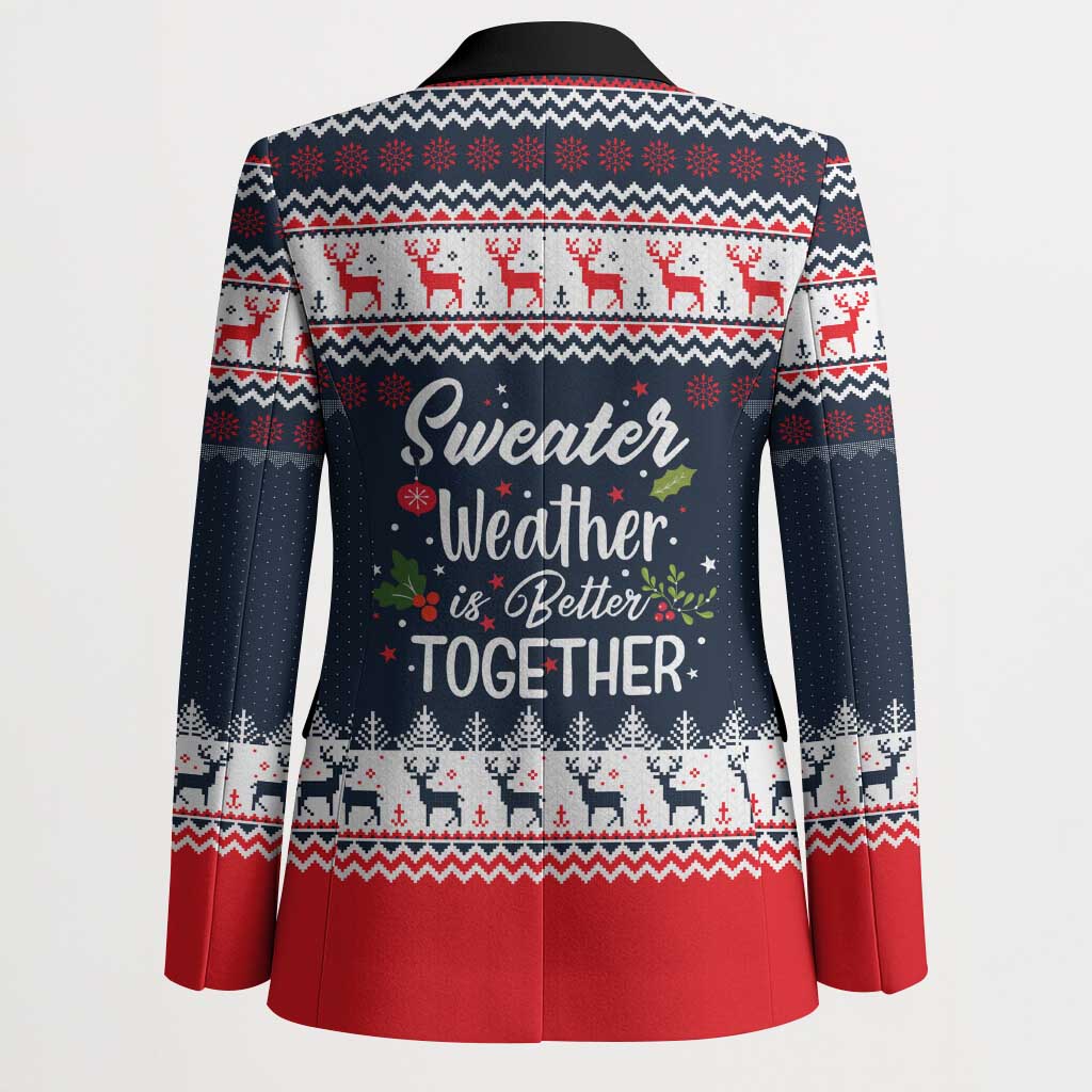 Sweater Weather Christmas Blazer with Better Together Quote and Reindeer Snowflake - Wonder Print Shop