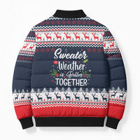 Sweater Weather Christmas Bomber Puffer Jacket with Better Together Quote and Reindeer Snowflake - Wonder Print Shop