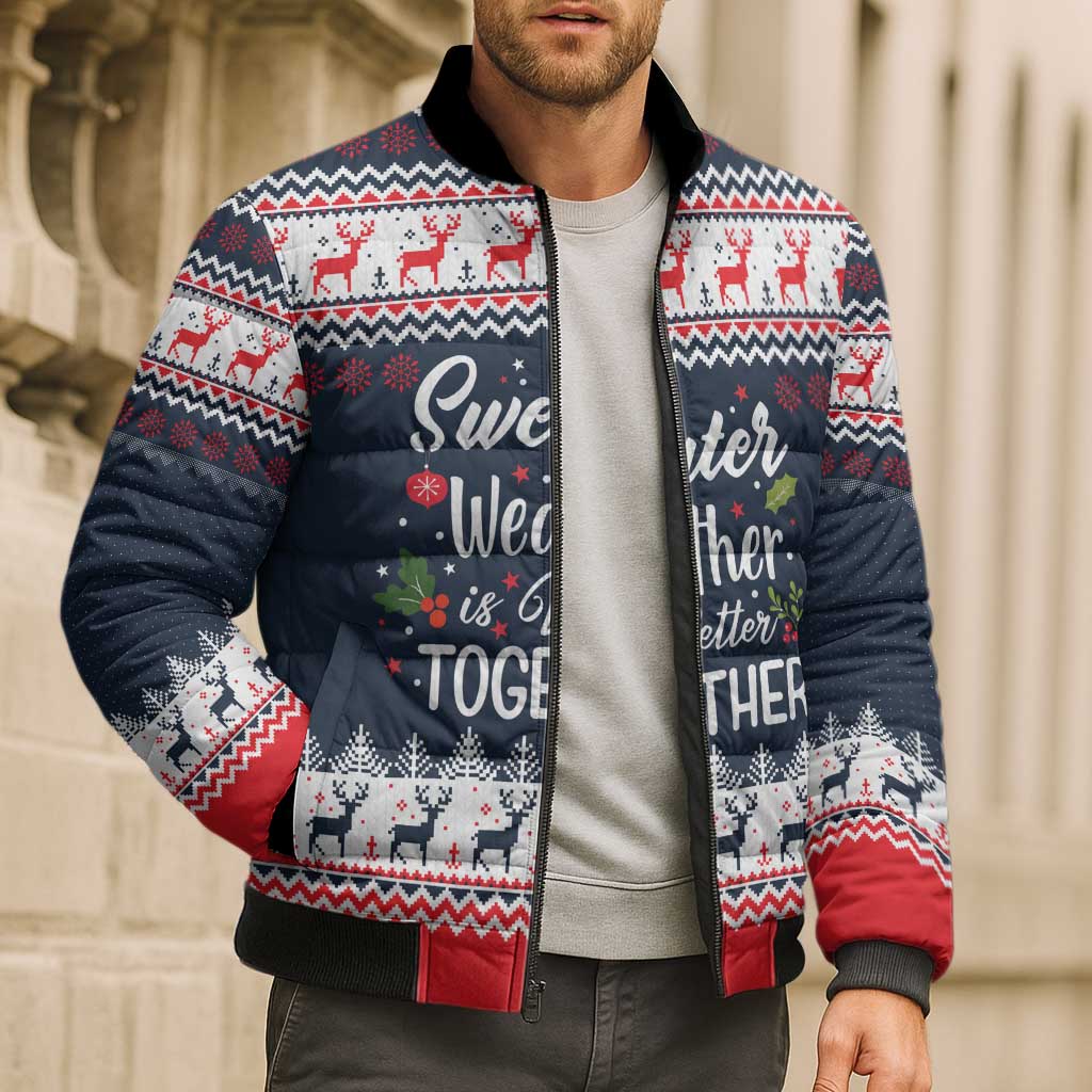 Sweater Weather Christmas Bomber Puffer Jacket with Better Together Quote and Reindeer Snowflake - Wonder Print Shop