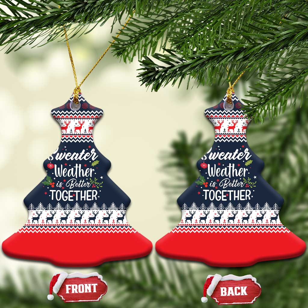 Sweater Weather Christmas Ceramic Ornament with Better Together Quote and Reindeer Snowflake - Wonder Print Shop