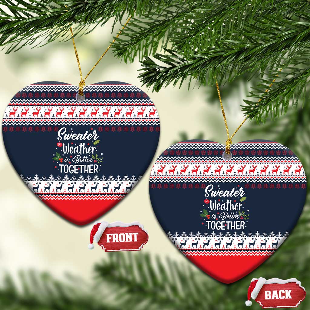 Sweater Weather Christmas Ceramic Ornament with Better Together Quote and Reindeer Snowflake - Wonder Print Shop