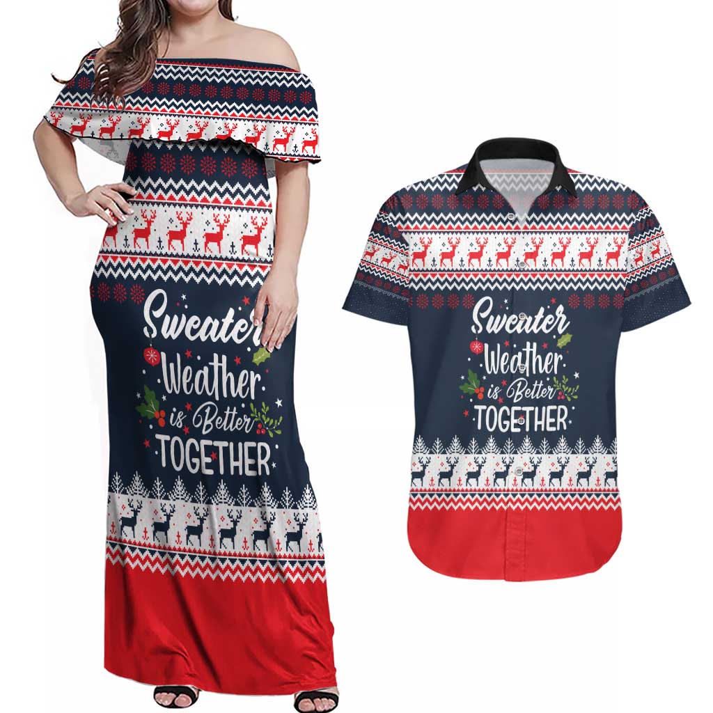 Sweater Weather Christmas Couples Matching Off Shoulder Maxi Dress and Hawaiian Shirt with Better Together Quote and Reindeer Snowflake - Wonder Print Shop