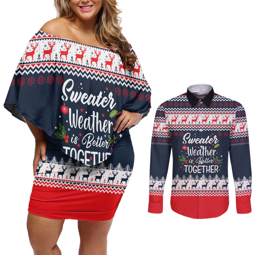 Sweater Weather Christmas Couples Matching Off Shoulder Short Dress and Long Sleeve Button Shirt with Better Together Quote and Reindeer Snowflake - Wonder Print Shop