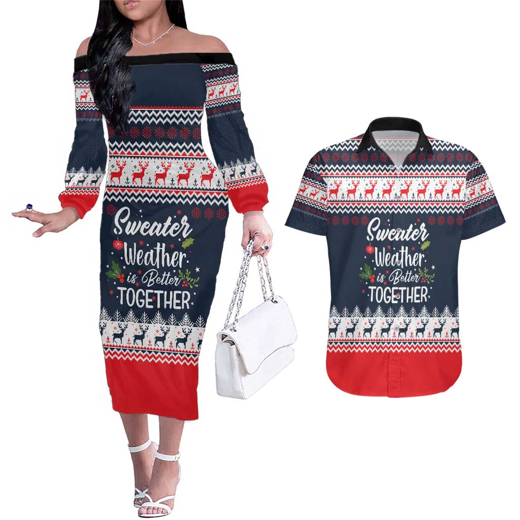 Sweater Weather Christmas Couples Matching Off The Shoulder Long Sleeve Dress and Hawaiian Shirt with Better Together Quote and Reindeer Snowflake - Wonder Print Shop