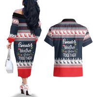 Sweater Weather Christmas Couples Matching Off The Shoulder Long Sleeve Dress and Hawaiian Shirt with Better Together Quote and Reindeer Snowflake - Wonder Print Shop