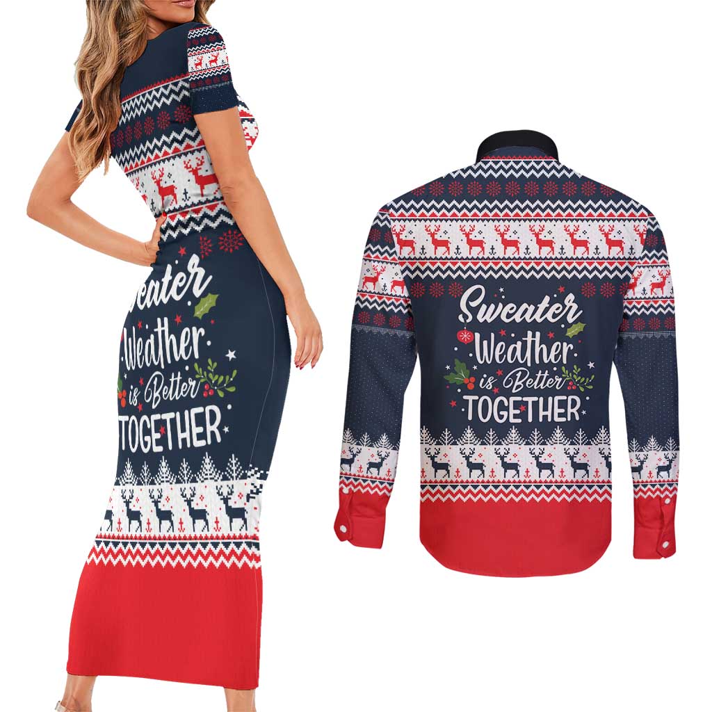Sweater Weather Christmas Couples Matching Short Sleeve Bodycon Dress and Long Sleeve Button Shirt with Better Together Quote and Reindeer Snowflake - Wonder Print Shop