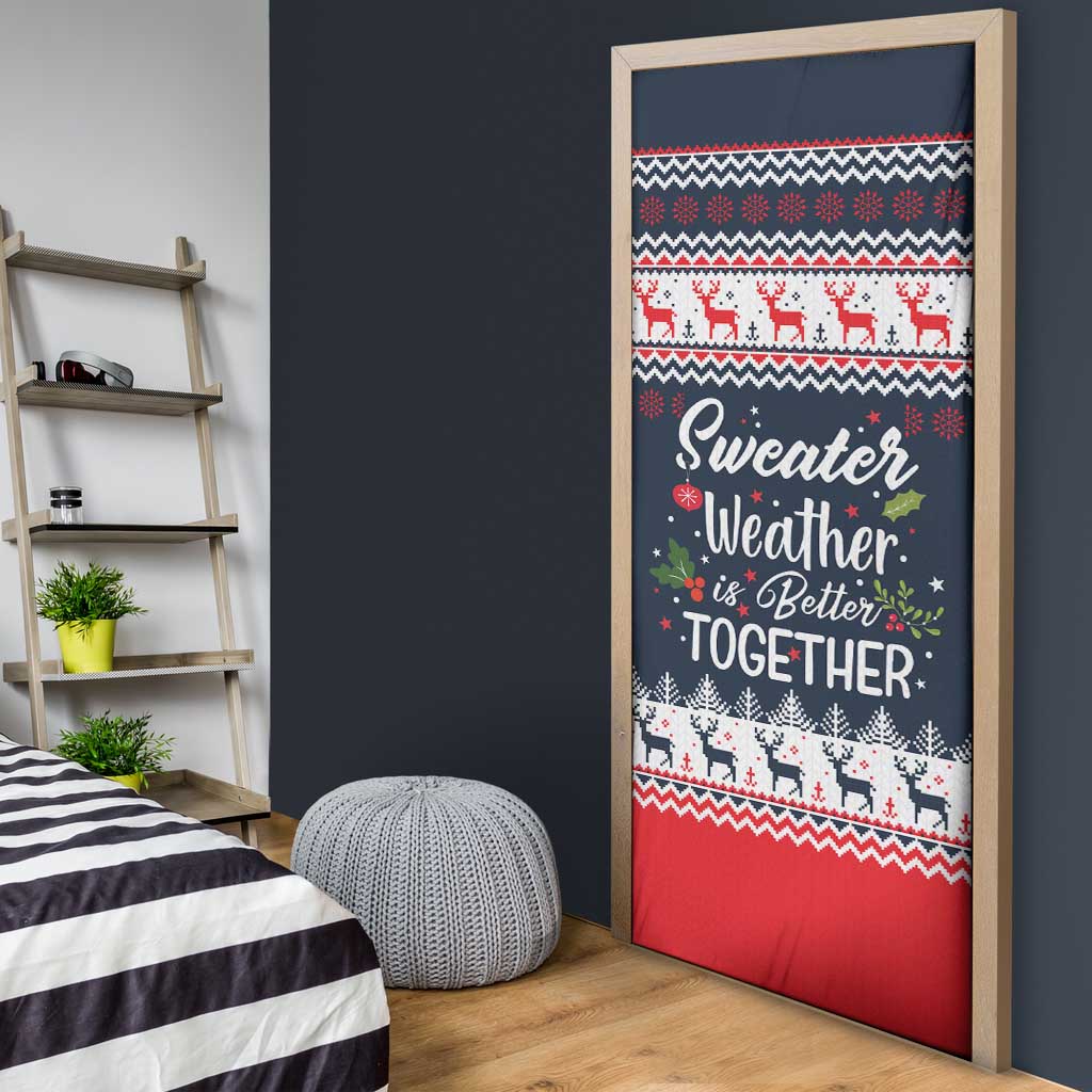Sweater Weather Christmas Door Cover with Better Together Quote and Reindeer Snowflake - Wonder Print Shop