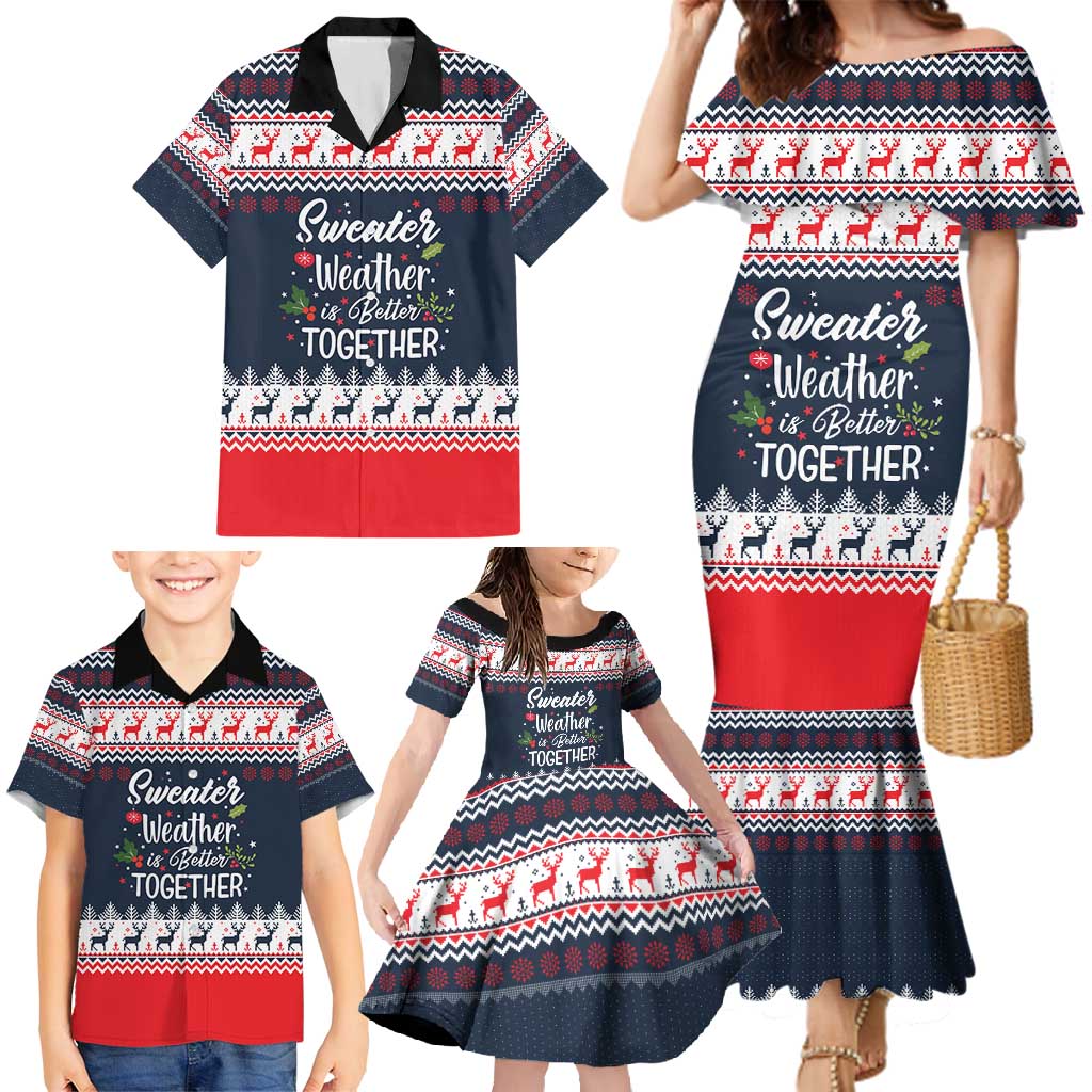 Sweater Weather Christmas Family Matching Mermaid Dress and Hawaiian Shirt with Better Together Quote and Reindeer Snowflake - Wonder Print Shop