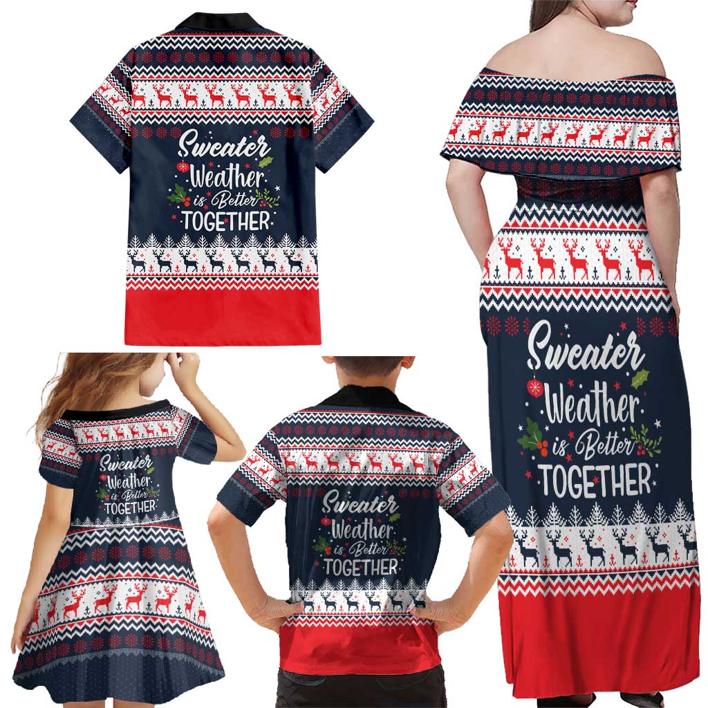 Sweater Weather Christmas Family Matching Off Shoulder Maxi Dress and Hawaiian Shirt with Better Together Quote and Reindeer Snowflake - Wonder Print Shop