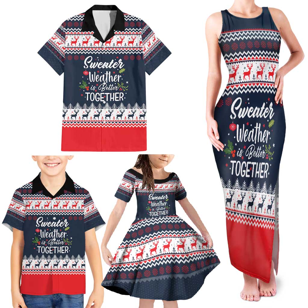 Sweater Weather Christmas Family Matching Tank Maxi Dress and Hawaiian Shirt with Better Together Quote and Reindeer Snowflake - Wonder Print Shop