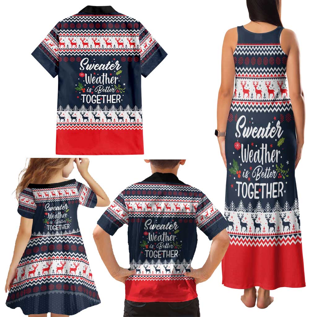 Sweater Weather Christmas Family Matching Tank Maxi Dress and Hawaiian Shirt with Better Together Quote and Reindeer Snowflake - Wonder Print Shop
